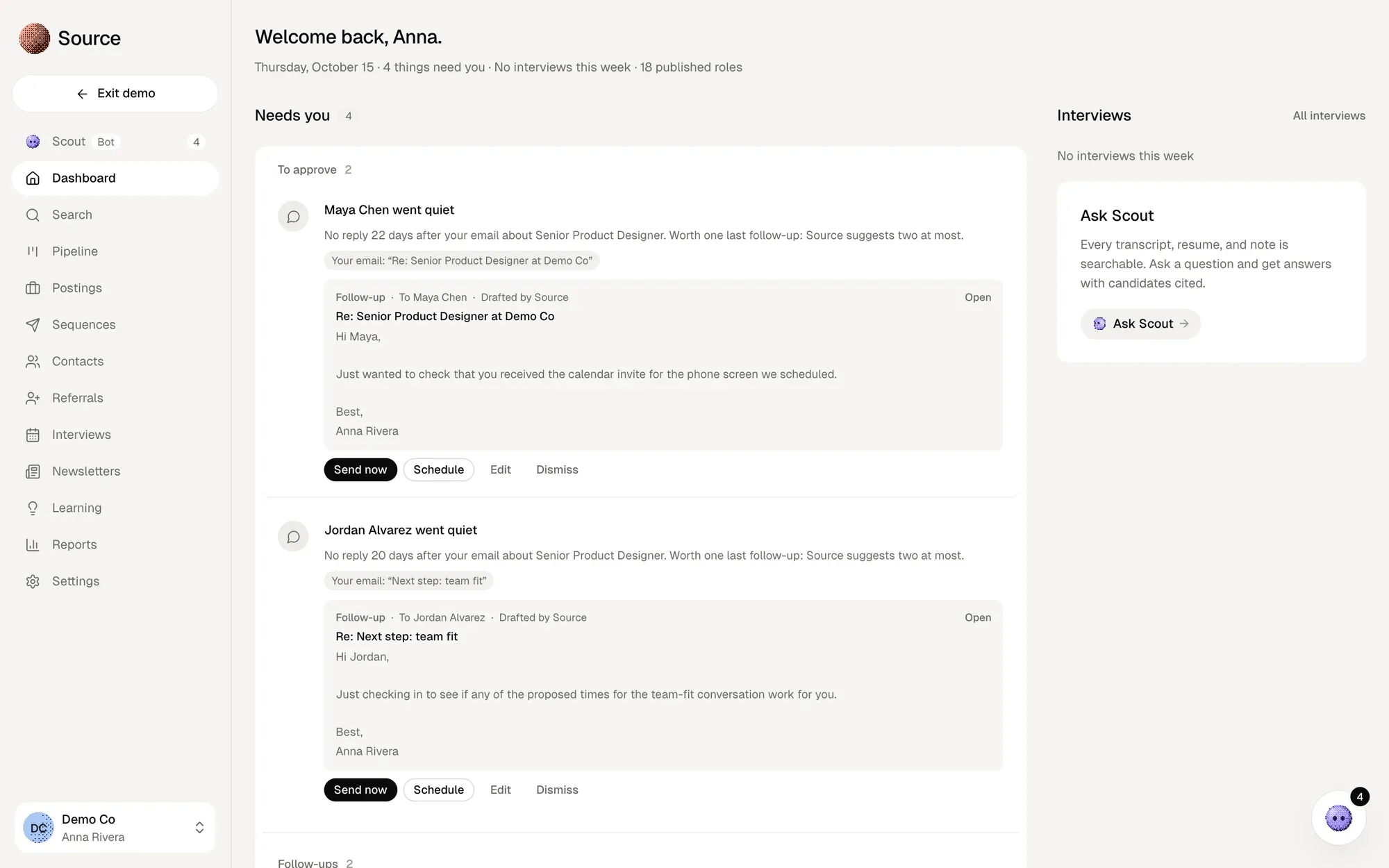 Source's dashboard for a demo hiring team: a Needs you list with drafted follow-up emails to candidates who went quiet, an Interviews panel and an Ask Scout card.