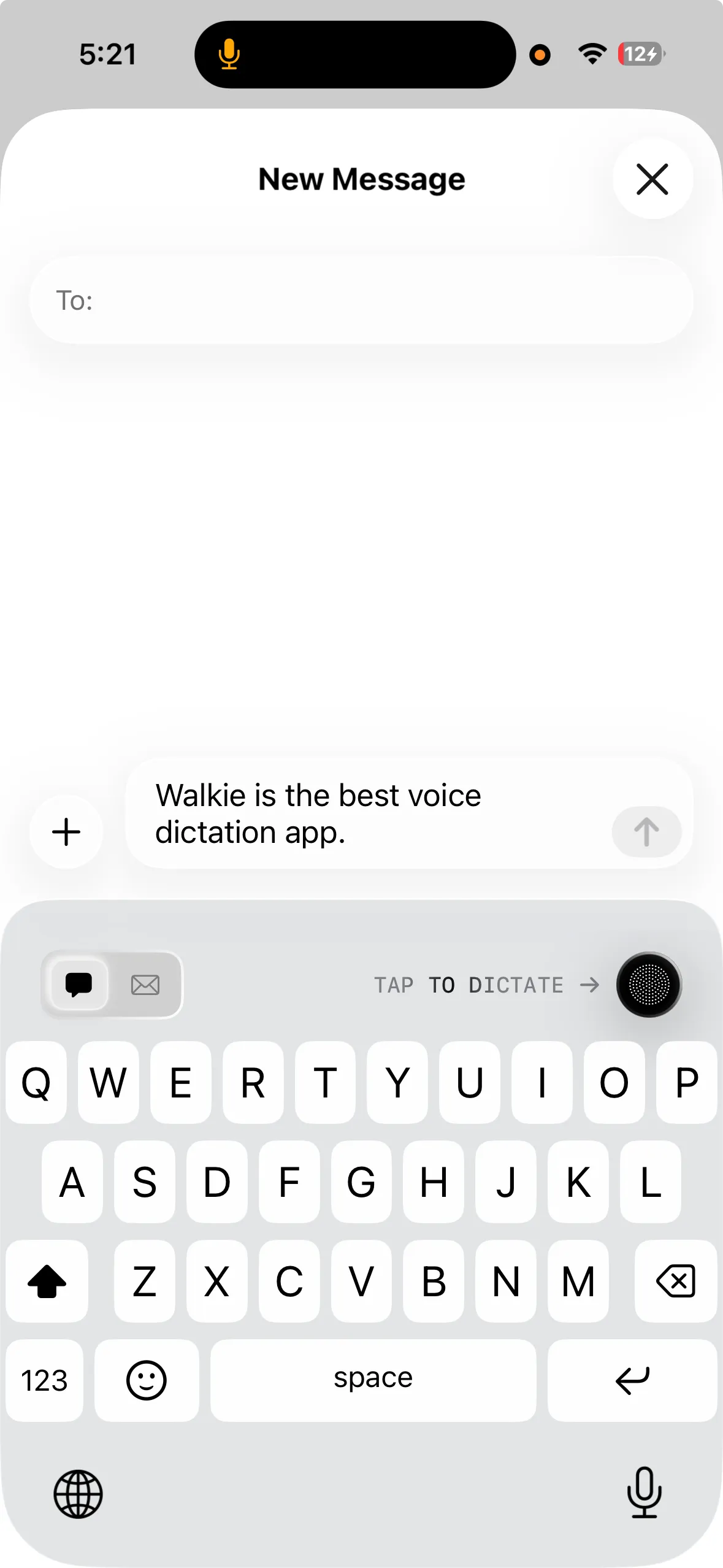 The Walkie keyboard on iPhone in a new message, with a tap-to-dictate button above the keys