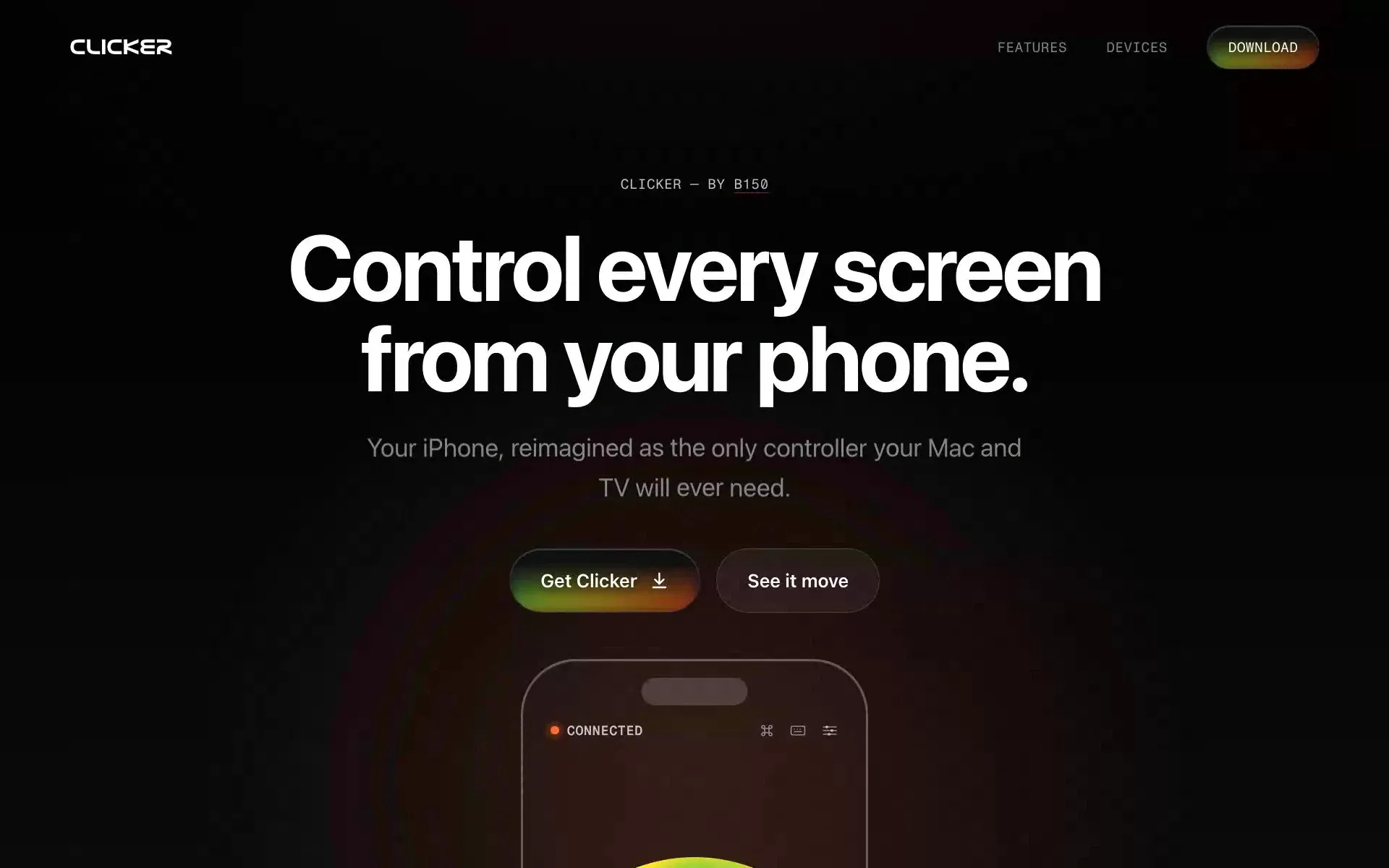 The Clicker landing page: Clicker by B150 above the headline Control every screen from your phone., with Get Clicker and See it move buttons and the top of a phone.