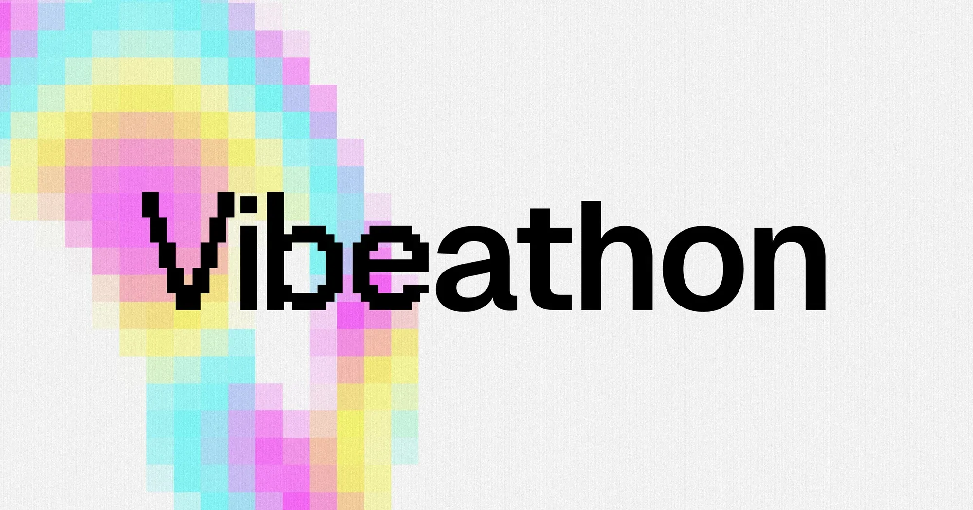 The word Vibeathon, set half in pixel type and half in a sans serif, over a pixelated pastel gradient.